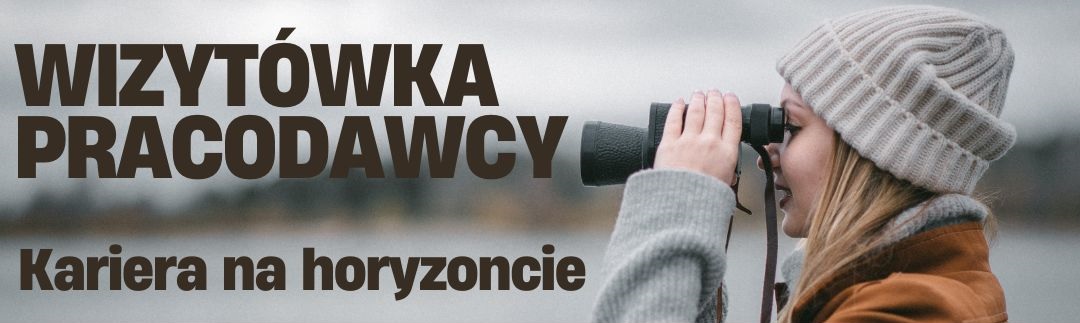 Młoda dziewczyna widoczna z lewego profilu patrzy przez lornetkę na napis Wizytówka pracodawcy - kierunek kariera.
