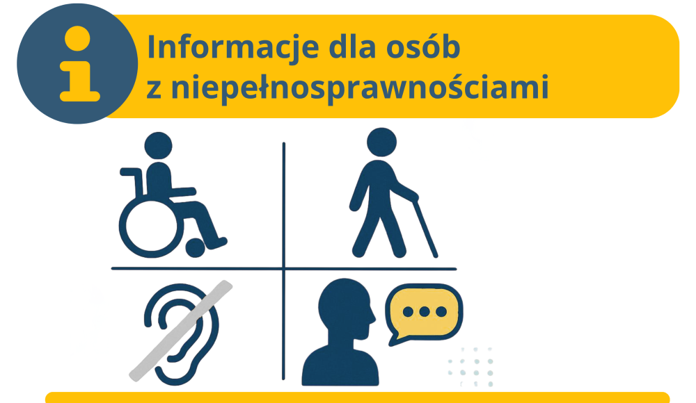 Tablica informacyjna z napisem "informacja dla osób z niepełnosprawnościami". Poniżej cztery niebieskie piktogramy symbolizujące różne niepełnosprawności: osoba na wózku inwalidzkim, osoba z laską, przekreślone ucho oraz profil osoby z dymkiem rozmowy.